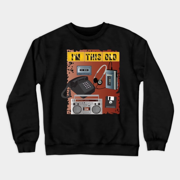 I'm this old Crewneck Sweatshirt by mypointink